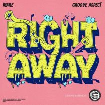 Mare & Groove Aspect – Right Away