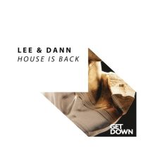 Lee & Dann – House Is Back