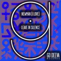 Newman (I Love) – Leave In Silence