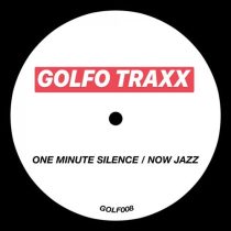 GOLFOS – ONE MINUTE SILENCE / NOW JAZZ