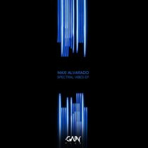 Maxi Alvarado – Spectral Vibes EP