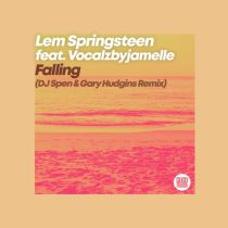 Lem Springsteen & Vocalzbyjamelle – Falling (DJ Spen & Gary Hudgins Remix)