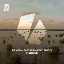 Re.you, Eazy Hiro, Zimoo – Flooded