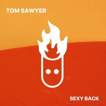 Tom Sawyer – Sexy Back