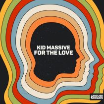 Kid Massive – For The Love (Extended Mix)