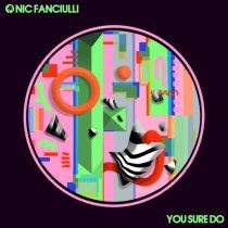 Nic Fanciulli – You Sure Do