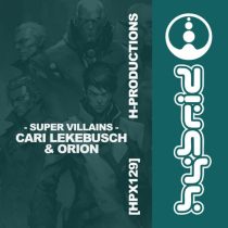 Orion & Cari Lekebusch – Super Villains