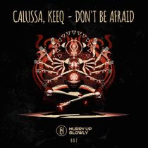 Calussa & KeeQ – Don’t Be Afraid