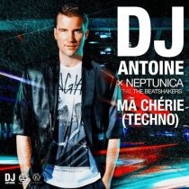 DJ Antoine, The Beatshakers & Neptunica – Ma Chérie (Techno)