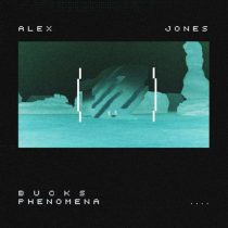 Alex Jones, Alex Jones & Rhymestar – Bucks Phenomena