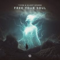 Ticon & Silent Sphere – Free Your Soul