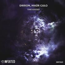 Dikron & MAÜR GULO – Time Raider