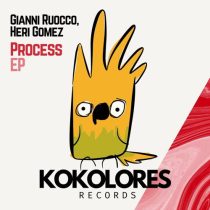 Gianni Ruocco & Heri Gomez – Process EP