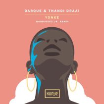 Rodriguez Jr., Darque & Thandi Draai – Yonke – Rodriguez Jr. Remix