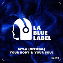 Myla (Official) – Your Body & Your Soul