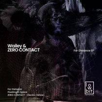 ZERO CONTACT, Wailey & ZERO CONTACT – Far Distance