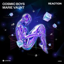 Cosmic Boys & Marie Vaunt – Reaction