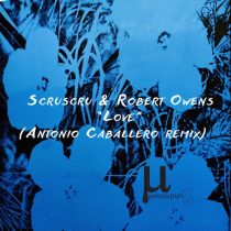 Robert Owens & Scruscru – Love (Antonio Caballero remix)