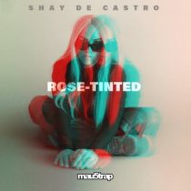 Shay De Castro – Rose-Tinted (Extended Mix)
