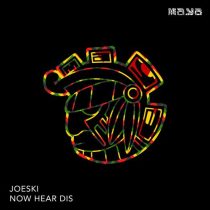 Joeski – Now Hear Dis (Original)
