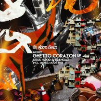 Sirus Hood & Trangaz – Ghetto Corazon EP