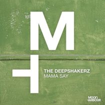 The Deepshakerz – Mama Say (Extended Version)