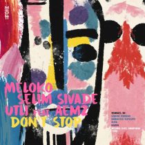 Meloko, Utli & Aemz, Selim Sivade – Don’t Stop
