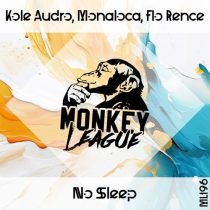 Flo Rence, Kole Audro & Monaloca – No Sleep