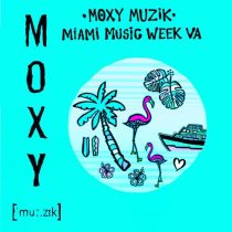 VA – Moxy Muzik Miami Music Week VA