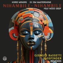 Nuzu Deep & Korie Minors, Dj Jim Mastershine – Nihambile- Nihambile
