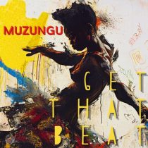 Muzungu – Get That Beat