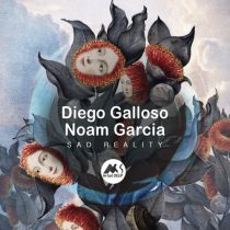 Noam Garcia, Diego Galloso & M-Sol DEEP – Sad Reality