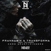 MC KENNA & Frannabik, Frannabik, Transforma – Come Apart / Fingerz