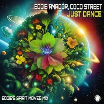 Eddie Amador & Coco Street – Just Dance (Eddie’s Spirit Moved Mix)