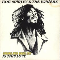 Bob Marley – Is This Love (SUNANA Edit)