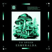 Yo Speed – Esmeralda