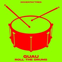 Guau – Roll The Drums