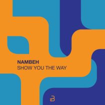 Nambeh – Show You the Way