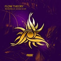 Massianello & Savage & SHē – Flow Theory