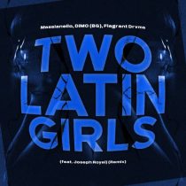 DiMO (BG), Massianello & Flagrant Drvms – Two Latin Girls feat. Joseph Royal (Remix)