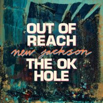 New Jackson – Out of Reach / The OK Hole