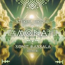 Stereo Bridge – Amonati (Sonic Massala Remix)