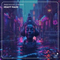 Innerdose & MIKAA – Heavy Rain