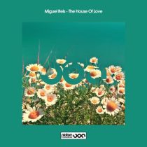 Miguel Reis – The House Of Love