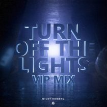 Nicky Romero – Turn Off The Lights – VIP Mix