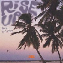 Idd Aziz & Aahil, Aahil – Rise Up