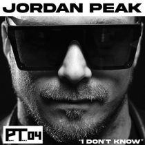 Jordan Peak – I Don’t Know