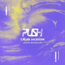 Caleb Jackson – Block Rockin’