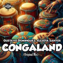 Gustavo Dominguez & Elejota Santos – Congaland (Original Mix)