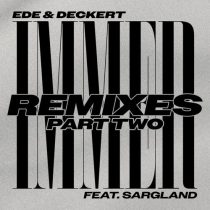 Deckert & Sargland, Ede – Immer Remixes Pt. 2